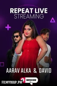 Alka Aryan and Aarav Repeat Live (2025) MeetX Hindi Short Film