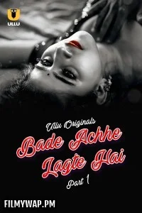 Bade Achhe Lagte Hai (2025) Part 1 ULLU Hindi Unrated Webseries