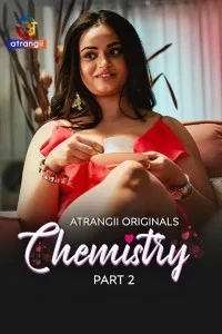Chemistry (2026) Part 2 Atrangii Hindi Unrated Webseries