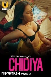 Chidiya (2025) Part 2 Ullu Hindi Unrated Web Series