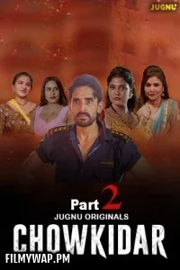 Chowkidar (2024) Jugnu Hindi Unrated Web Series