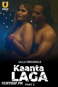 Kaanta Laga (2024) Ullu Hindi Unrated Web Series