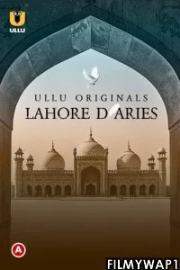 Lahore Diaries Part 1 (2022) Ullu Original
