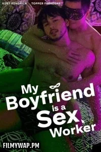 My Boyfriend is a Sex Worker (2024) Tagalog Movie