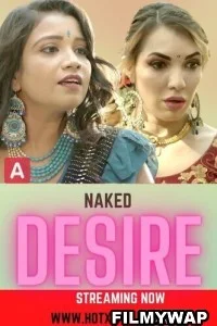 Naked Desire (2022) HotX Original