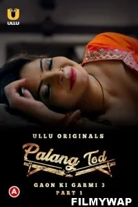 Palang Tod Gaon Ki Garmi 3 (2023) Ullu Original