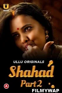 Shahad (2022) Part 2 Ullu Original