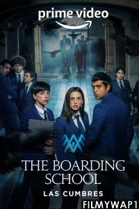 The Boarding School Las Cumbres (2022) Season 2 Hindi Web Series