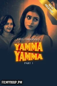 Yamma Yamma (2025) Part 1 ULLU Hindi Unrated Webseries